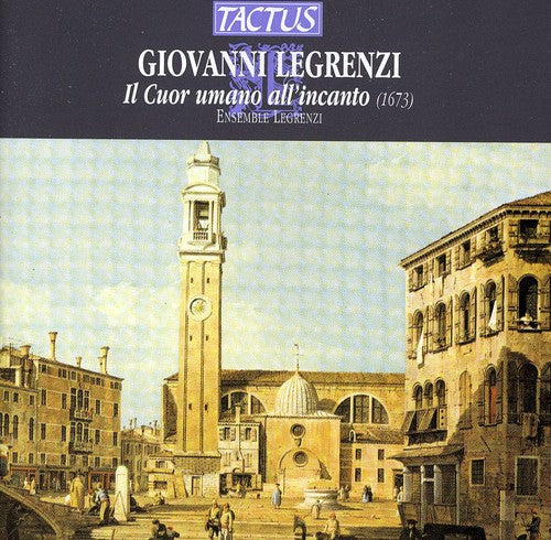 Legrenzi Ensemble - Il Cuor Umano All'incanto [CD]