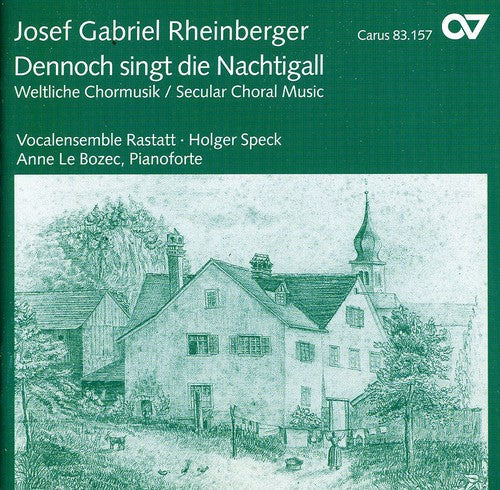 Rheinberger / Speck / Le Bozec / Vocal Ens Rastatt - Dennoch Singt Die Nachtigall: Secular Choral Music [CD]
