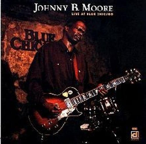 Johnny Moore B - Live at Blue Chicago [CD]