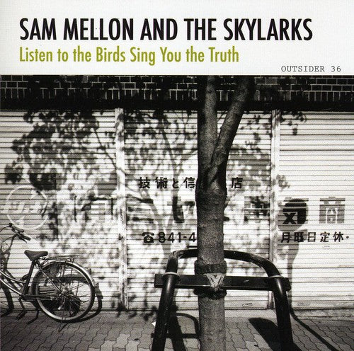 Sam Mellon & The Skylarks - Listen to the Birds Sing You the Truth [CD]