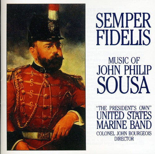 United States Marine Band - Semper Fidelis: The Music of John Philip Sousa [CD]
