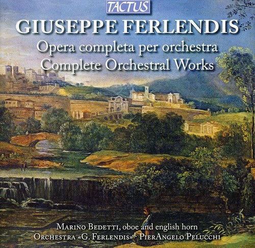 Giuseppe Ferlendis - Complete Orchestral Works [CD]