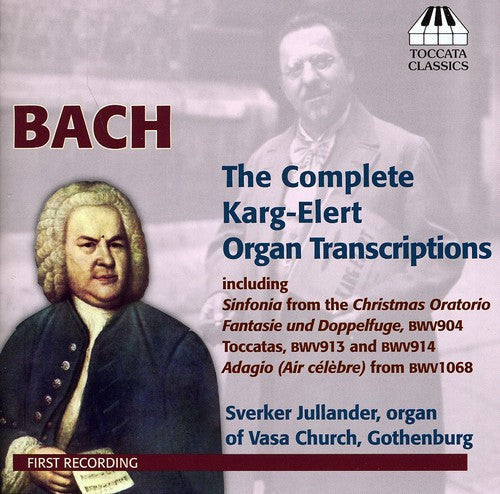 Sverker Jullander - Karg-Elert Complete Organ Transcriptions [CD]