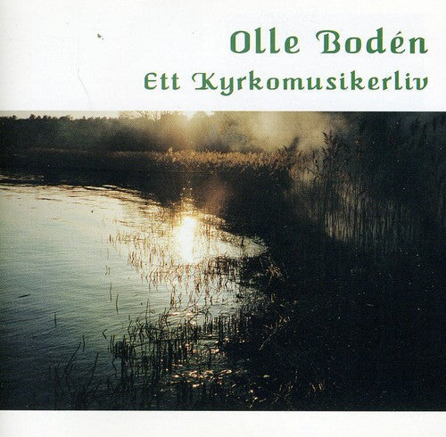 Olle Boden - Ett Kyrkomusikerliv [CD]