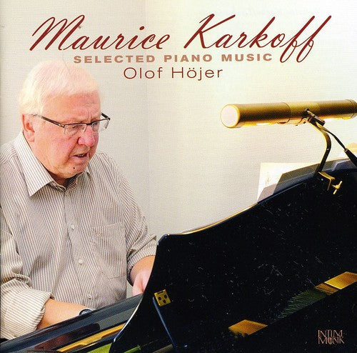 Maurice Karkoff - Selected Piano Music Music CD