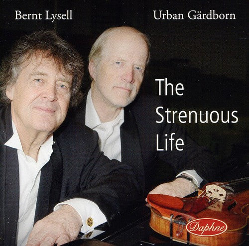 Bernt Lysell & Urban Gardborn - Strenuous Life [CD]