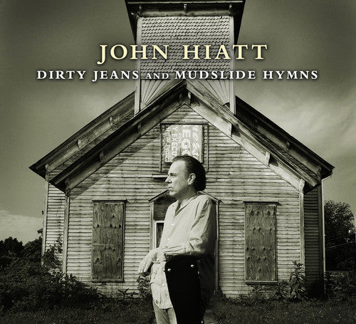 Hiatt,john - Dirty Jeans & Mudslide Hymns - Music CD
