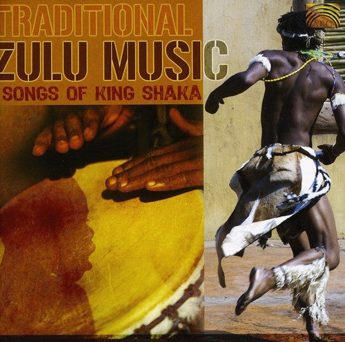 Traditional Zulu Music - Traditional Zulu Music: Songs of King Shaka [CD]