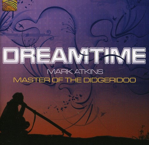 Mark Atkins - Dreamtime [CD]