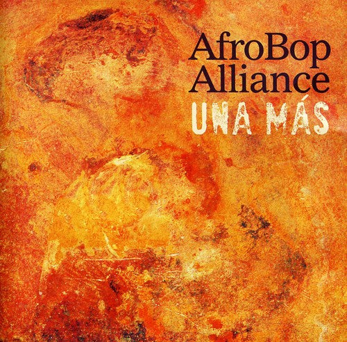 Afro Bop Alliance - Una Mas [CD]