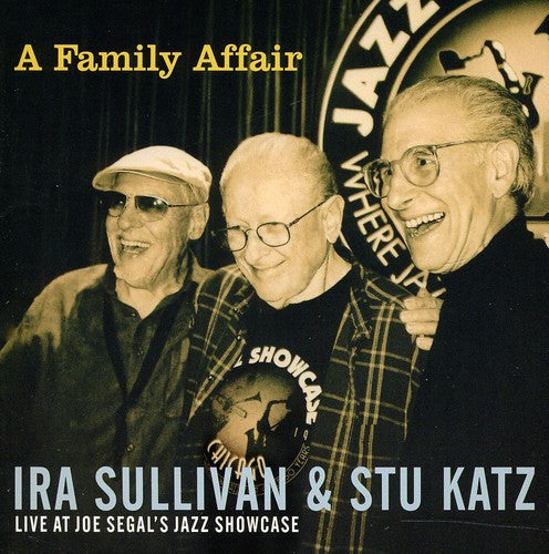 Ira Sullivan & Stu Katz - A Family Affair: Live At Joe Segals Jazz Showcase [CD]