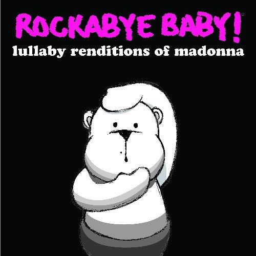 Rockabye Baby! - Lullaby Renditions of Madonna [CD]