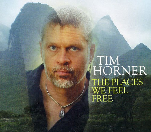Tim Horner - The Places We Feel Free [CD]