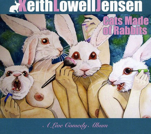 Lowell Keith Jensen - Cats Made of Rabbits [CD]