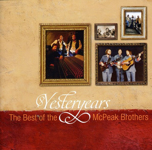 Mcpeak Brothers - Yesteryears: Best of the McPeak Brothers [CD]