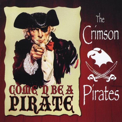 Crimson Pirates - Come 'N Be a Pirate [CD]