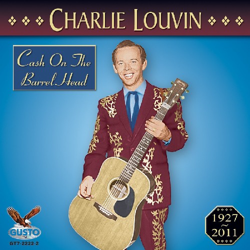 Charlie Louvin - Cash on the Barrel Head [CD]