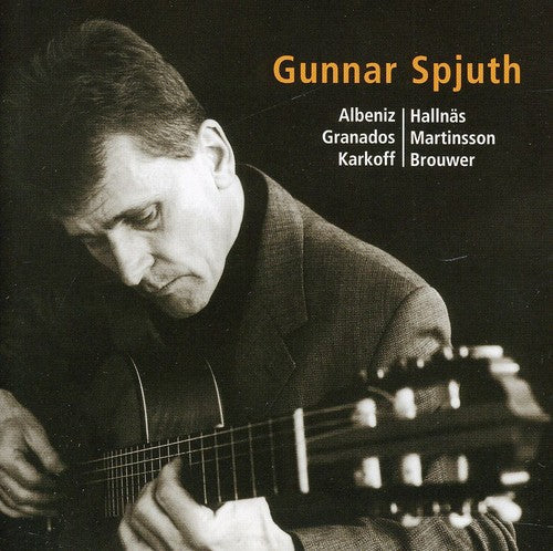 Albeniz / Hallnas / Gunnar Spjuth - Gunnar Spjuth Guitar [CD]