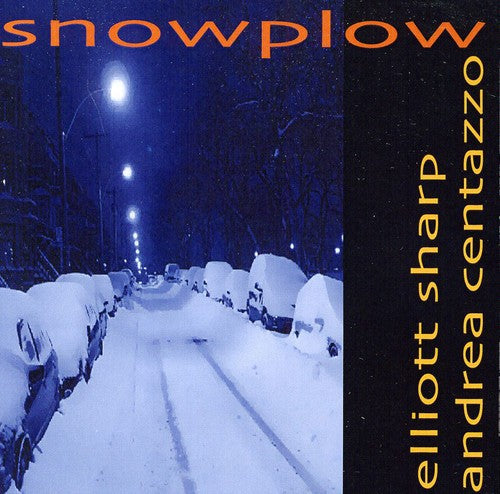 Elliott Sharp & Andrea Centazzo - Snowplow [CD]