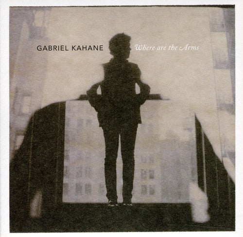 Kahane,gabriel - Where Are The Arms - Music CD