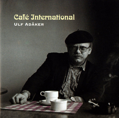 Ulf AdÃ¥ker - Cafe International [CD]
