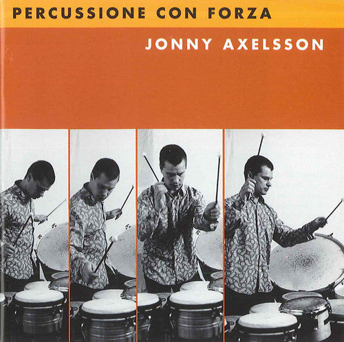 Jonny Axelsson - Percussione Con Forza [CD]