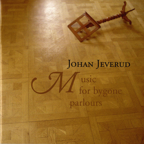 Johan Jeverud - Music Bygone Parlours [CD]