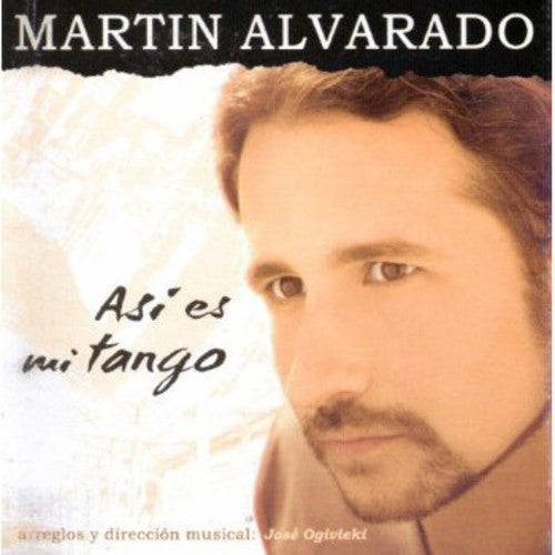 Martin Alvarado - Asi Es Mi Tango [CD]