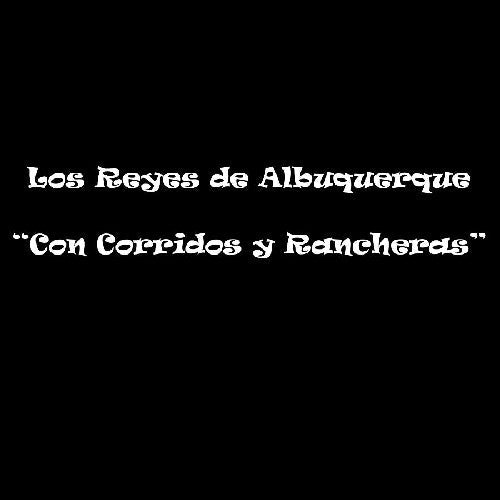 Los Reyes De Albuquerque - Con Corridos y Rancheras [CD]