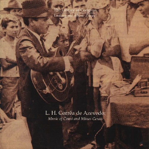 L H Corroa De Azevedo Music Of Cearss & Minas G - Music of Ceara & Minas / Various [CD]