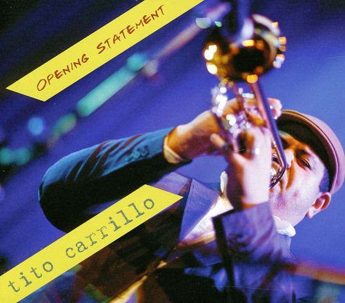 Tito Carrillo - Opening Statement [CD]