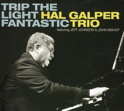 The Hal Galper Trio - Trip the Light Fantastic [CD]