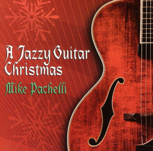 Mike Pachelli - A Jazzy Guitar Christmas [CD]