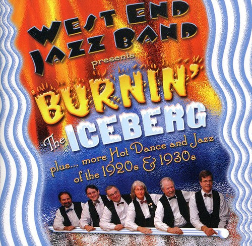 West End Jazz Band - Burnin the Iceberg [CD]