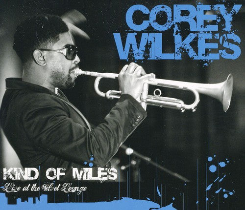 Corey Wilkes - Kind of Miles [CD]