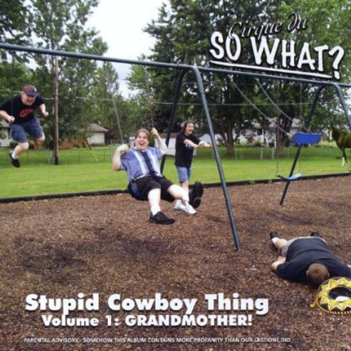 Cirque Du So What? - Stupid Cowboy Thing: Grandmother 1 [CD]