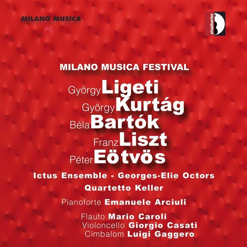 Ligeti / Ictus Ensemble / Keller Quartet / Kurtag - Milan Music Festival Live 6 [CD]