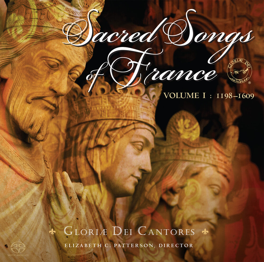 Gloriae Dei Cantores - Sacred Songs of France 1: 1198-1609 [CD]