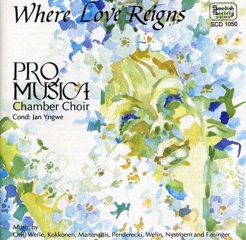 Pro Musica Chamber Choir - Where Love Reigns [CD]