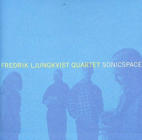 Fredrik Ljungkvist Quartet - Sonicspace [CD]