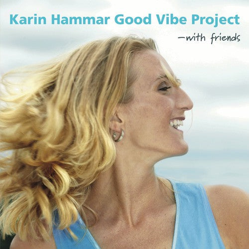 Karin Hammar - Good Vibe Project-With Friends [CD]
