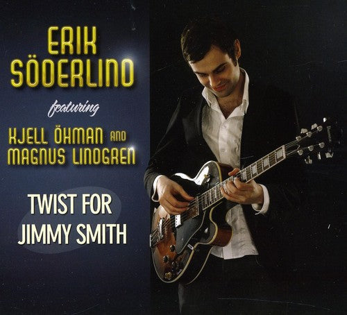 Erik Soderlind - Twist for Jimmy Smith [CD]
