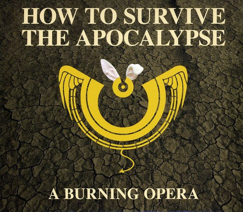 Cast Recording - How to Survive the Apocalypse: Burning Opera [CD]