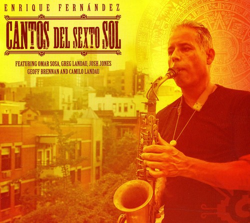 Enrique Fernández - Cantos Del Sexto Sol [CD]