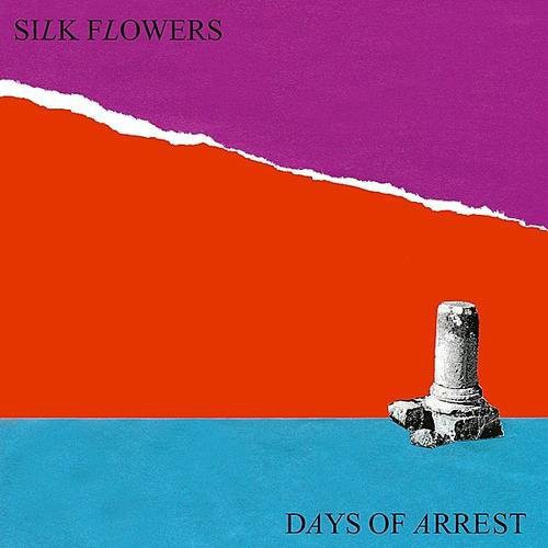 Silk Flowers - Days of Arrest [LP] Vinyl Record