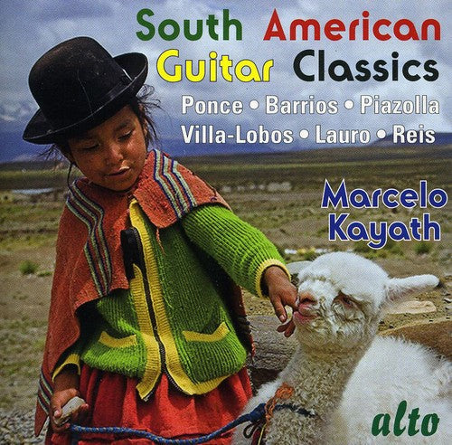 Marcelo Kayath - South American Guitar Classics [CD]