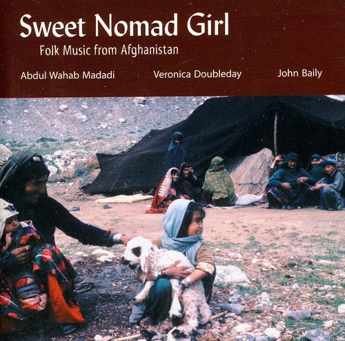 Wahab Abdul Madadi - Sweet Nomad Girl - Folk Music From Afghanistan [CD]