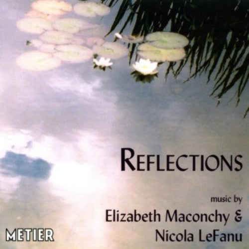 Lefanu / Maconchy / Okeanos - Reflections [CD]