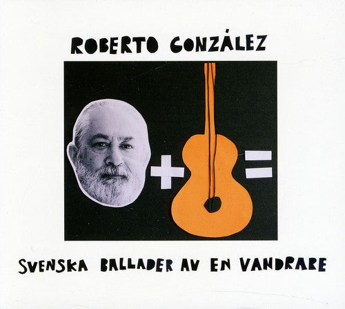 Roberto Gonzales - Svenska Ballader Av en Vandrare [CD]