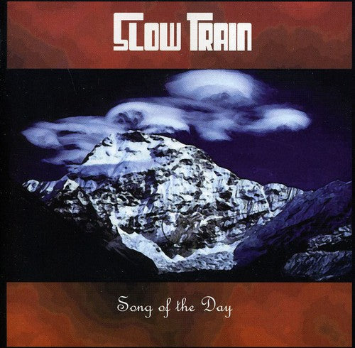 Slow Train - Song of the Day [CD]